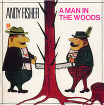 Fisher, Andy - A Man In the Woods