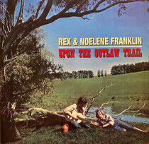 Franklin, Rex & Noelene - Upon the Outlaw Trail