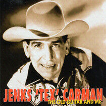 Carman, Jenks Tex - Old Guitar and Me