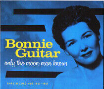 Guitar, Bonnie - Only the Moon Man Knows