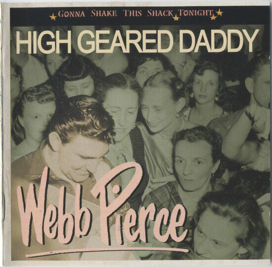 Pierce, Webb - High Geared Daddy Gonna..