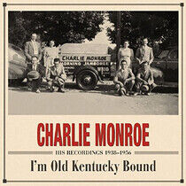 Monroe, Charlie - I'm Old Kentucky Bound...