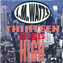 Watts, John - Thirteen Stories High