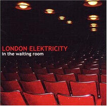 London Elektricity - In the Waiting Room
