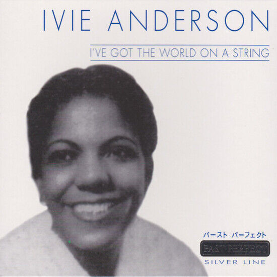 Anderson, Ivie - I\'ve Got the World On...