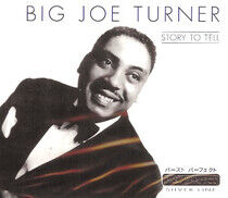 Turner, Joe -Big- - Story To Tell