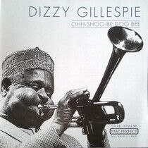 Gillespie, Dizzy - Ooh Shoo Be Doo Bee