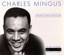 Mingus, Charles - Shuffle Bass Boogie