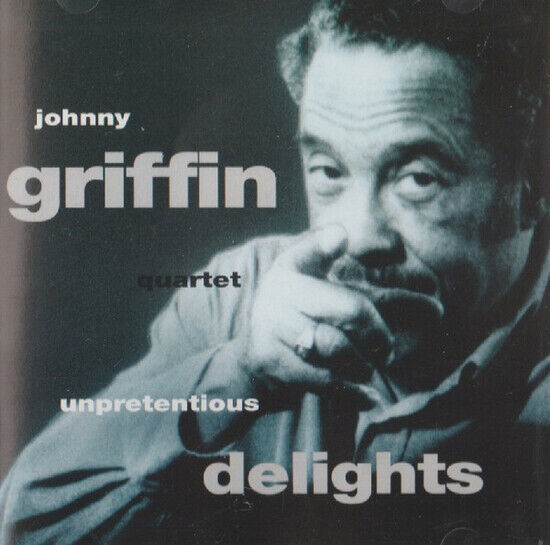 Griffin, Johnny - Unpretentious Delights