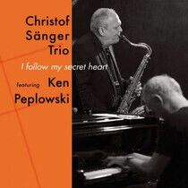 Sanger, Christof -Trio- - I Follow My Secret Heart