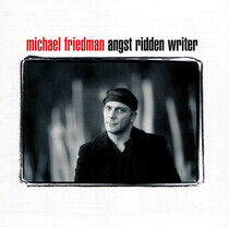 Friedman, Michael - Angst Ridden Writer