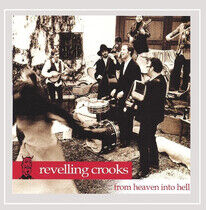 Revelling Crooks - From Heaven Into Hell