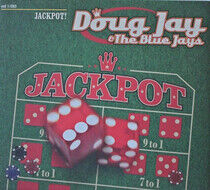 Jay, Doug & the Blue Jays - Jackpot -Digi-