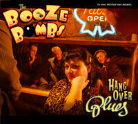 Booze Bombs - Hangover Blues