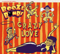 Booze Bombs - Crazy Love