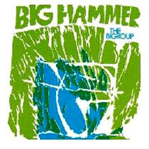 Bigroup - Big Hammer