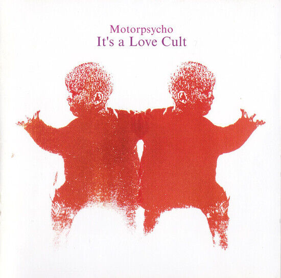 Motorpsycho - It\'s a Love Cult