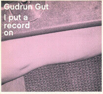 Gut, Gudrun - I Put a Record On