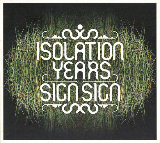 Isolation Years - Sign Sign