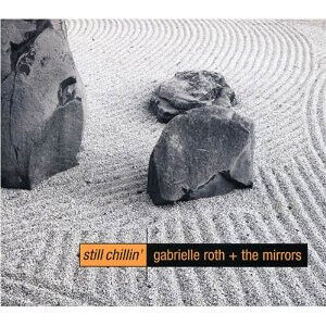 Roth, Gabrielle & Mirrors - Still Chillin\'