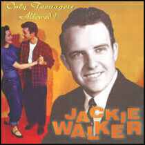 Walker, Jackie - Only Teenagers Allowed