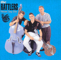Rattlers - Never Say Die