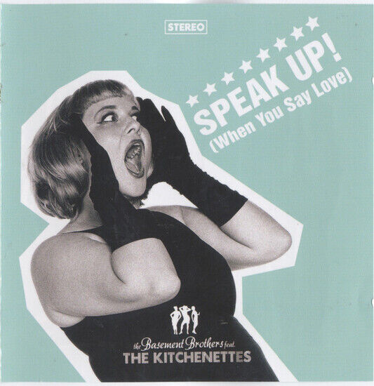 Basement Brothers - Speak Up (When You Say Lo