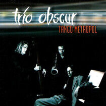 Trio Obscur - Tango Metropol