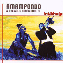 Amampondo & Solid Brass Q - Intsholo