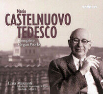 Castelnuovo-Tedesco, M. - Complete Organ Works