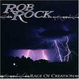 Rock, Rob - Rage of Creation
