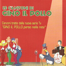 Gino Il Pollo - Le Canzoni Di Gino Il Pol