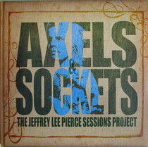 Pierce, Jeffrey Le.=Trib= - Axels & Sockets -Reissue-