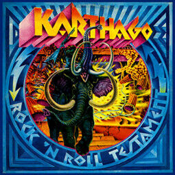 Karthago - Rock \'N\' Roll Testament