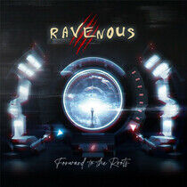 Ravenous - Forward To the.. -Ltd-