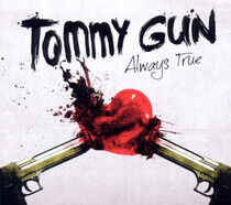 Tommy Gun - Always True
