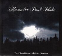Blake, Alexander Paul - Die Rueckkehr Ins..