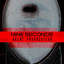 Nine Seconds - Agent Provocateur