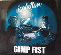 Gimp Fist - Isolation