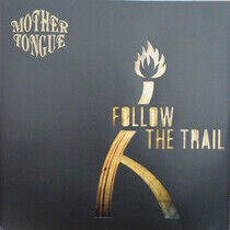 Mother Tongue - Follow the Trail