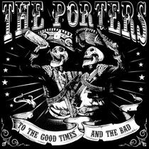 Porters, the - To the Good Times and ...