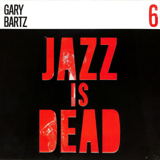 Bartz, Gary/Adrian Younge - Jazz is Dead 006
