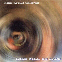 Apple Thieves - Lads Will Be Lads