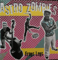 Astro Zombies - Frog Legs