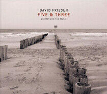 Friesen, David -Ensemble- - Five & Three