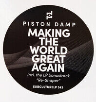 Piston Damp - Making the World Great Again
