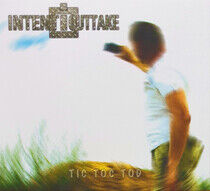 Intent:Outtake - Tic Toc Tod