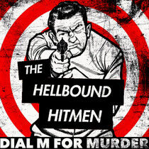 Hellbound Hitmen - Dial M For Murder