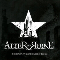 Alter Der Ruine - This is Why We.. -Ltd-