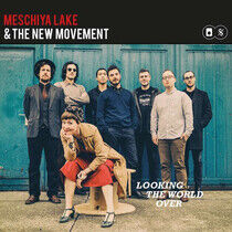 Lake, Meschiya/ the New M - Lookin Over the World